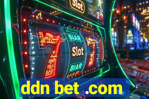 ddn bet .com